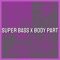 Super Bass x Body Part (Tiktok Remix) artwork