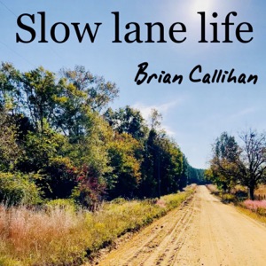 Slow Lane Life - Single