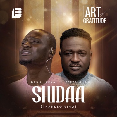 SHIDAA (THANKSGIVING) (feat. PEREZ MUSIK) - Single