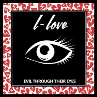 Evil Through Their Eyes - Single - L-Love