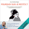 Pourquoi suis-je resté.e ? - Anne-Clotilde Ziégler