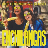 ENCHILANGAS - Single - Alba Messa & Lucía Covarrubias