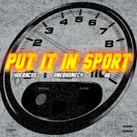 Put It In Sport (feat. AB & onebkonec4) - Single - 4oeRacks