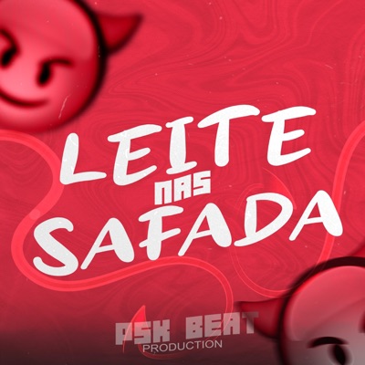 LEITE NAS SAFADA (feat. DJ Rato) - Single