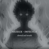 Sickick - Infected (Slowed Reverb) artwork