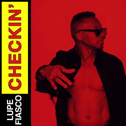 Art for Checkin' by Lupe Fiasco