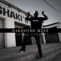 Qubula Ziyasha - Single - Bakhothe Mzee