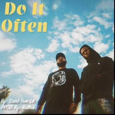 Do It Often (feat. Saint Frm LA) - Single