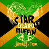 Jamaican Trip - Star Guard Muffin & Kamil Bednarek