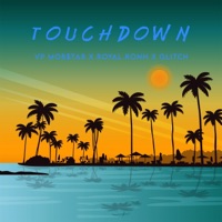 Touchdown (feat. Royal Ronn, Glitch & Legion Beats) - Single - VP Mob$tar