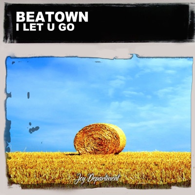 I Let U Go (Remixes) - Single