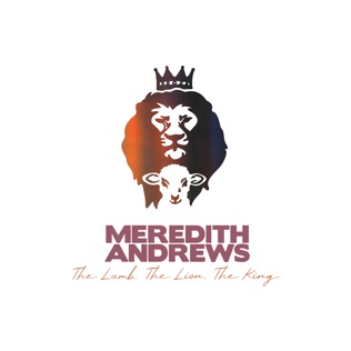 Meredith Andrews The Lamb, The Lion, The King