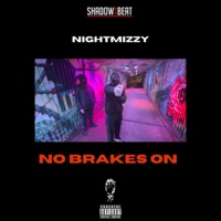 No Brakes On (feat. Nightmizzy) - Single - Shadow on the Beat