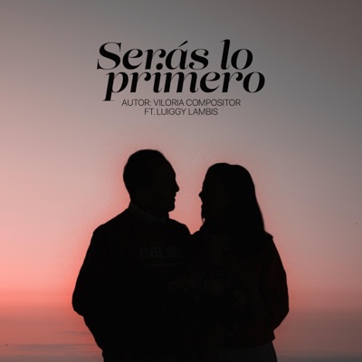 Serás Lo Primero (feat. Luiggy Lambis) - Single