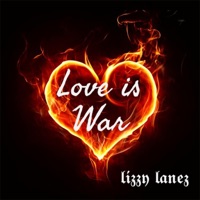 Love is War - Single - Lizzy Lanez