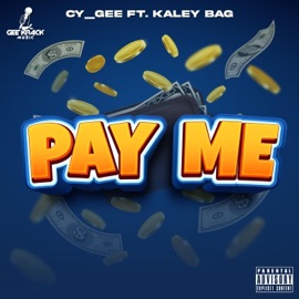 PAY ME (feat. KALEY BAG) CY_GEE