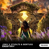 Destiny - Single - J3MV, Bertuss & 27Volts