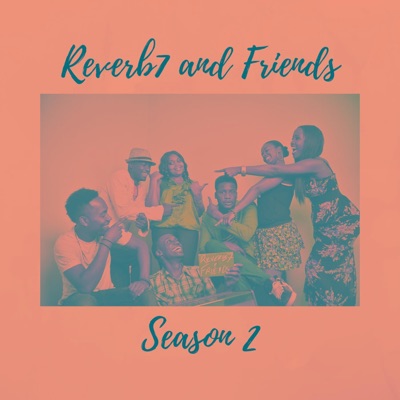 Reverb7 & Friends Season 2