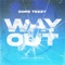 Way Out - Dope Teezy lyrics