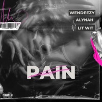 Pain (feat. Alynah & Lit Wit) - Single - Wendeezy