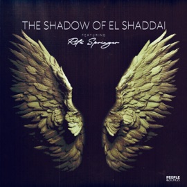 The Shadow of El Shaddai (feat. Rita Springer) People & Songs