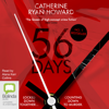 56 Days (Unabridged) - Catherine Ryan Howard