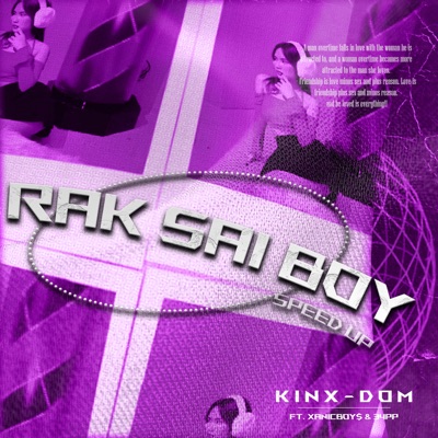 RAK SAI BOY (feat. XANICBOY$ & 34PP) [Speed Up] - Single