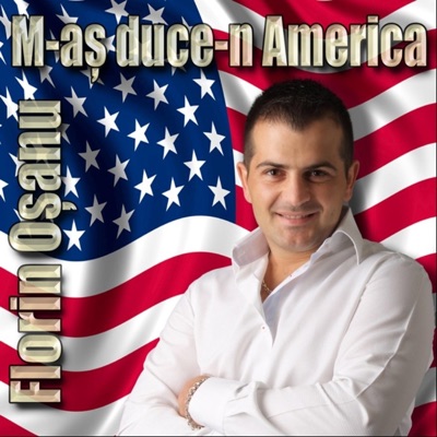 Florin Osanu - Florin Osanu - M-as duce-n America