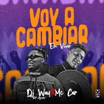 Voy a Cambiar (En Vivo) [feat. Mc CaR] - Single