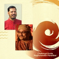 Chaitanya Kunte with Raghunandan Panshikar - Chaitanya Kunte & Raghunandan Panshikar