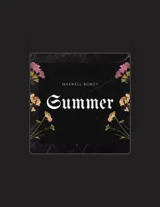 Hör dir Maxwell Robot an, schau dir Musikvideos an, lies die Biografie, finde Tourdaten und mehr!