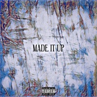 Made It Up - Single - SteveeHutch