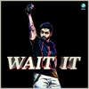 Wait It - Single