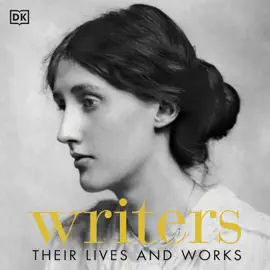 Writers: Their Lives and Works (Unabridged)