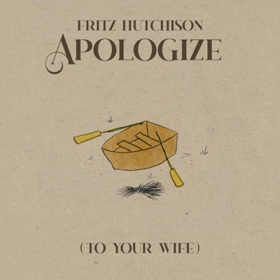 Apologize (To Your Wife) - Single