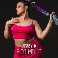 Fino Finito - Single - Jezzy K