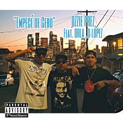 Empece de Cero (feat. ORLA & D LOPEZ) - Single