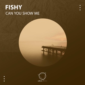 Can You Show Me - Single