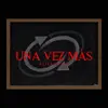 UNA VEZ MÁS