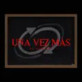 UNA VEZ MÁS