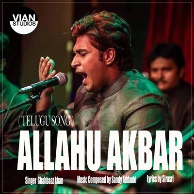 ALLAHU AKBAR (feat. Shahbaaz khan & Sandy Addanki) - Single