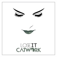 Lose It - Single - Catwork