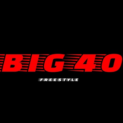 BIG 40 FREESTYLE - Single