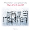 MacMillan: String Quartets Nos. 1, 2 & 3