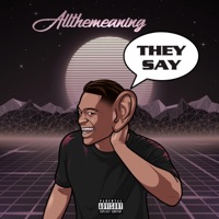 They Say - Single - All The Meaning