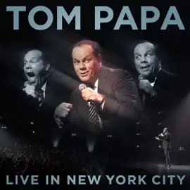 Tom Papa: Live in New York City (Original Recording)
