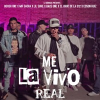 Me La Vivo Real (feat. Bacs One, Boxor One, Mr Sacra, Lil Sure, El Crok De La 312 & Edson Ruiz) [En vivo] - Single - La Manada