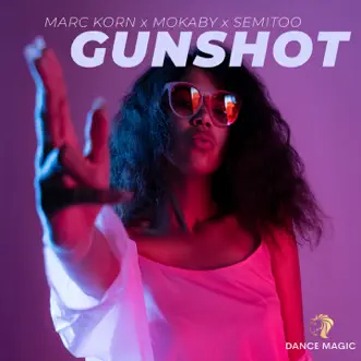 Gunshot - Single by Marc Korn, MOKABY & Semitoo album reviews, ratings, credits