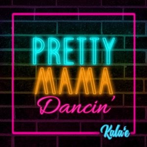 Kala'e - Pretty Mama Dancin' - Line Dance Choreographer