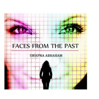Faces From the Past - Single - Swapna Abraham